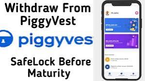 How to Withdraw Money from Piggyvest Safelock Before Due Date